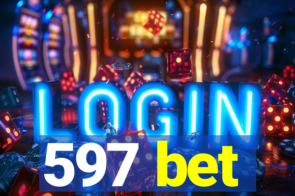 597 bet